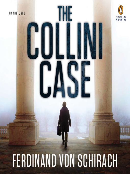 Title details for The Collini Case by Ferdinand von Schirach - Available